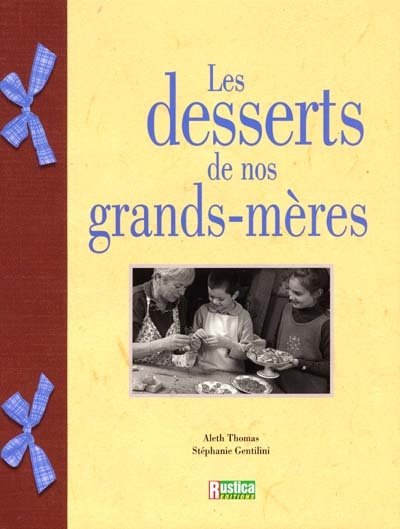 Les desserts de nos grands-mères