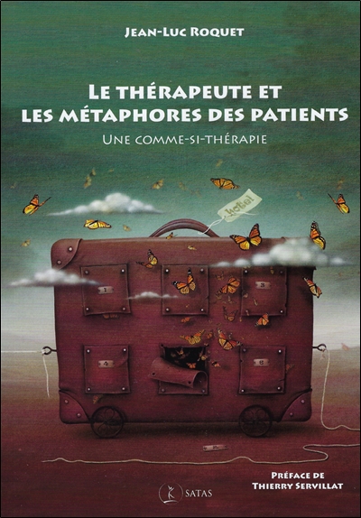 Le thérapeute et les métaphores des patients : une comme-si-thérapie