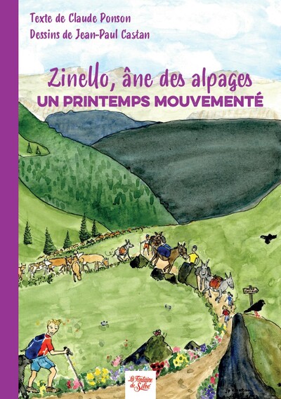 Zinello, âne des alpages. Vol. 3. Un printemps mouvementé