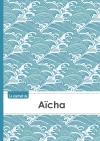 Le carnet d'Aïcha : Lignes,...