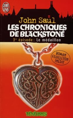 Les chroniques de Blackstone. Vol. 2. Le médaillon
