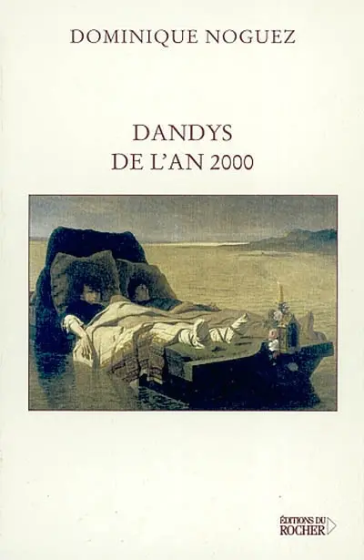 Dandys de l'an 2000. Fragments pour Les énervés de Jumièges