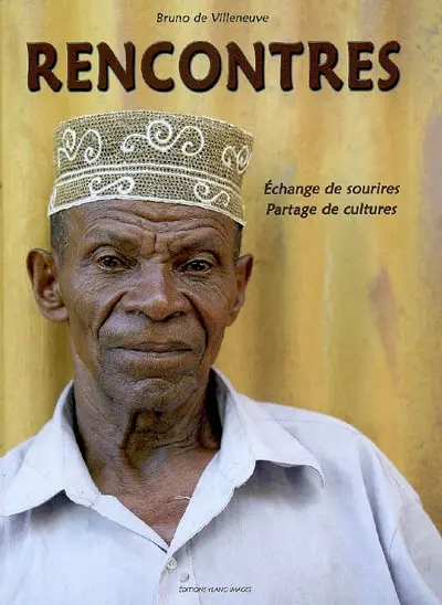 Rencontres : échanges de sourires, partage de culture