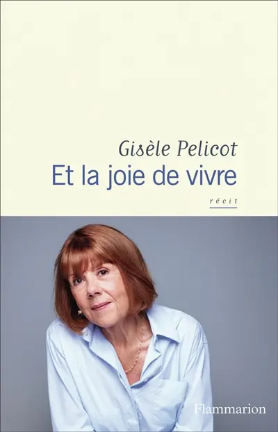 Et la joie de vivre : récit