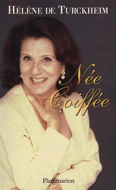 Née coiffée : quarante années de rendez-vous