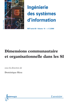 Ingénierie des systèmes d'information, n° 2 (2009). Dimensions communitaire et organisationnelle dans les SI