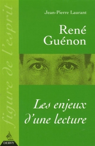 René Guénon : les enjeux d'une lecture