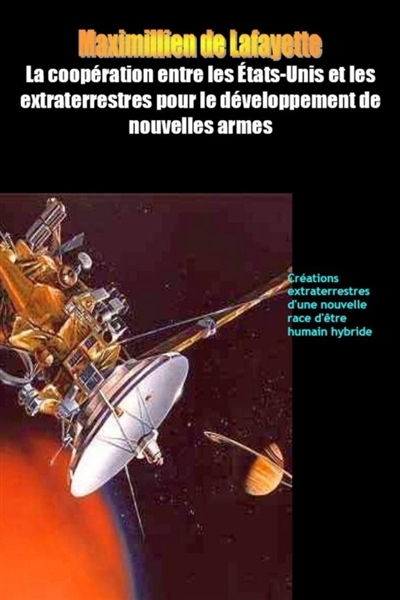 La coopération entre les Etats-Unis les extraterrestres pour le développement de nouvelles armes