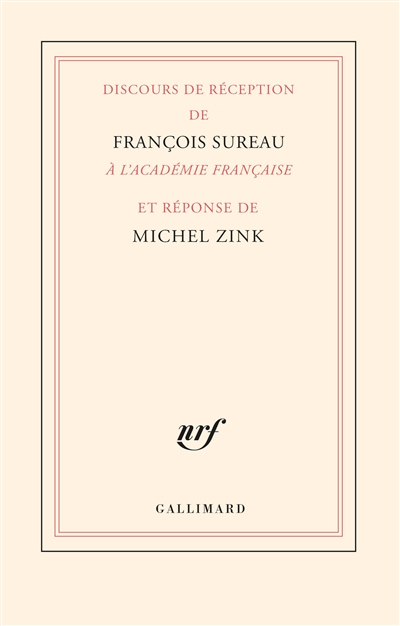 Discours de réception de François Sureau à l'Académie française et réponse de Michel Zink