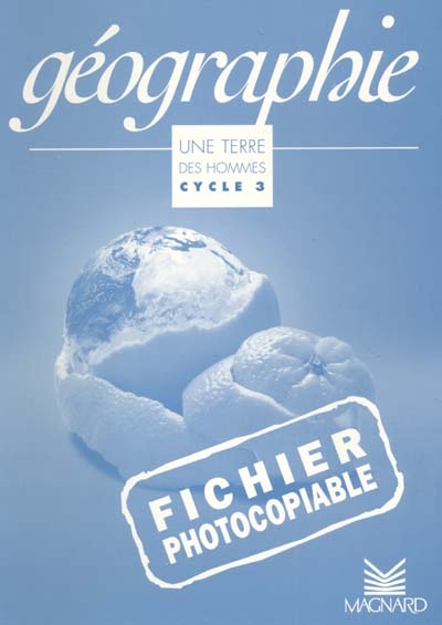Géographie, cycle 3 : fichier photocopiable