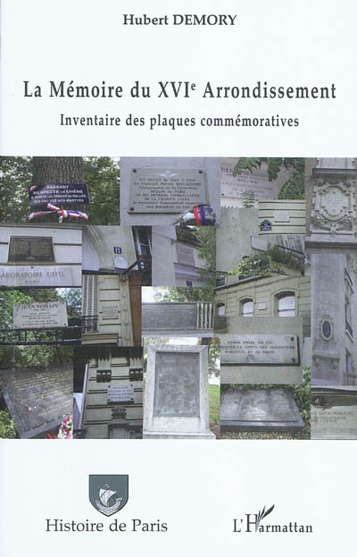 La mémoire du XVIe arrondissement : inventaire des plaques commémoratives