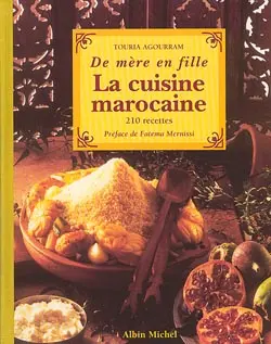 La cuisine marocaine de mère en fille : 210 recettes et variantes