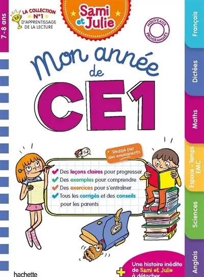 Mon année de CE1 : Sami et Julie : anglais, sciences, espace-temps EEMC, maths, dictées, français, nouveaux programmes