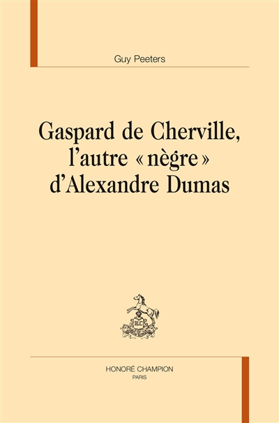 Gaspard de Cherville, l'autre nègre d'Alexandre Dumas