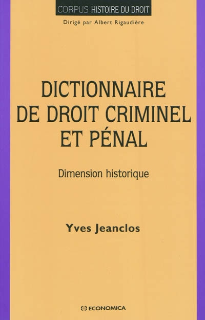 Dictionnaire de droit criminel et pénal : dimension historique