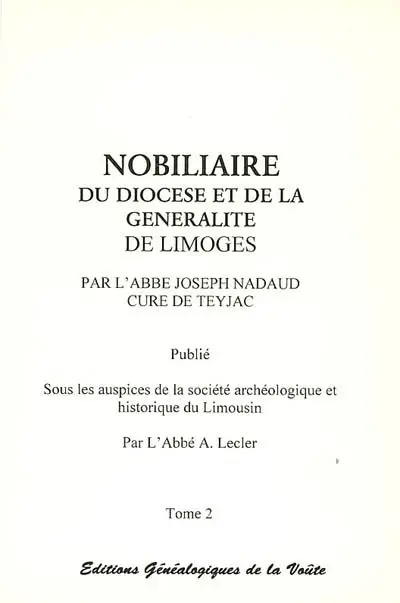 Nobiliaire du diocèse et de la généralité de Limoges. Vol. 2. D à J