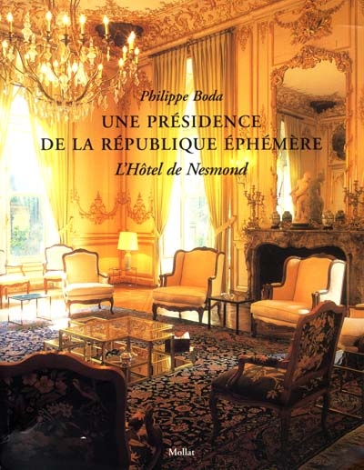 Une présidence de la République éphémère, l'hôtel de Nesmond