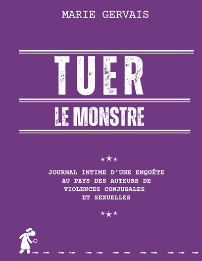Tuer le monstre : Journal...