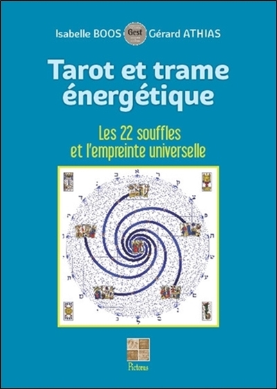 Tarot et trame énergétique : les 22 souffles et l'empreinte universelle
