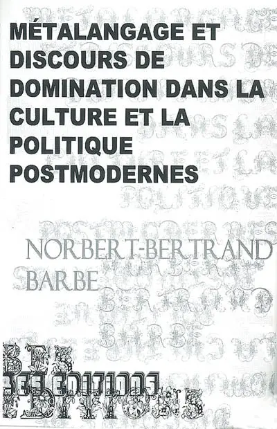 Métalangage et discours de domination dans la culture et la politique postmodernes