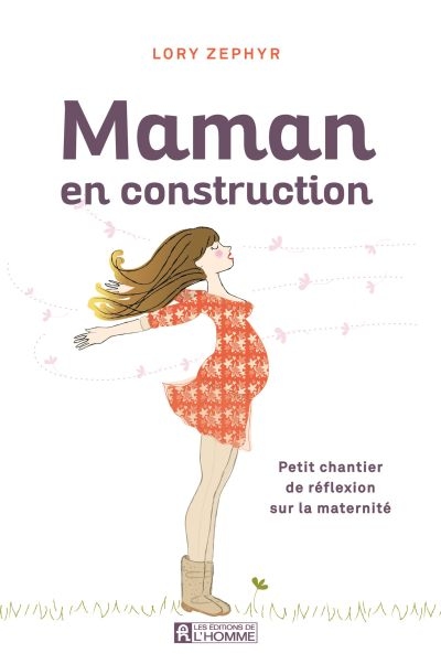 Maman en construction : petit chantier de réflexion sur la maternité