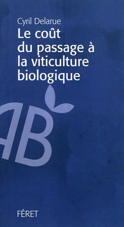 Le coût du passage à la viticulture biologique