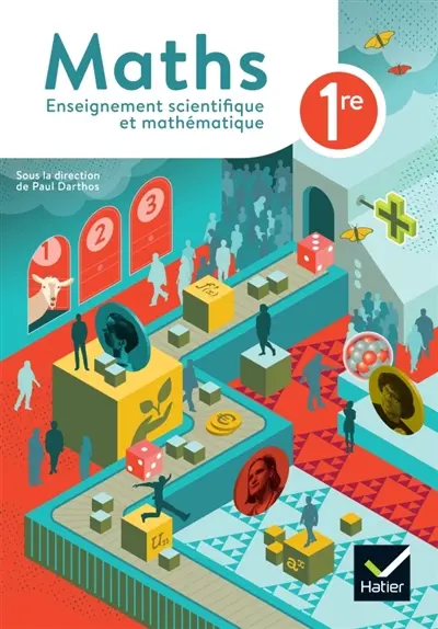 Maths 1re : enseignement scientifique et mathématique Maths 1re : enseignement scientifique et mathématique