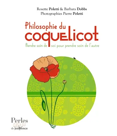 Philosophie du coquelicot : prendre soin de soi pour prendre soin de l'autre