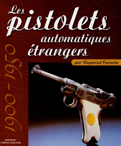 Les pistolets automatiques étrangers 1900-1950