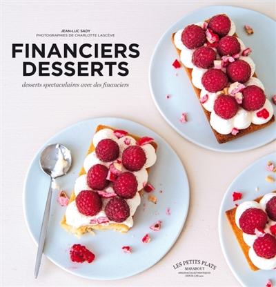 Les financiers-desserts : desserts spectaculaires avec des financiers