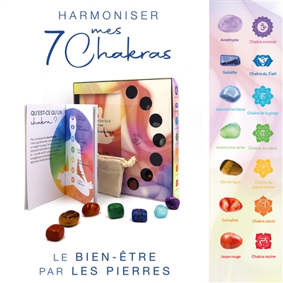 Harmoniser mes 7 chakras :...