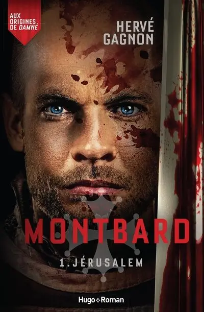 Montbard. Vol. 1. Jérusalem