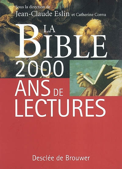 La Bible : 2.000 ans de lectures