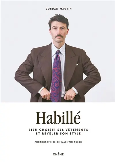 Habillé : bien choisir ses vêtements et révéler son style