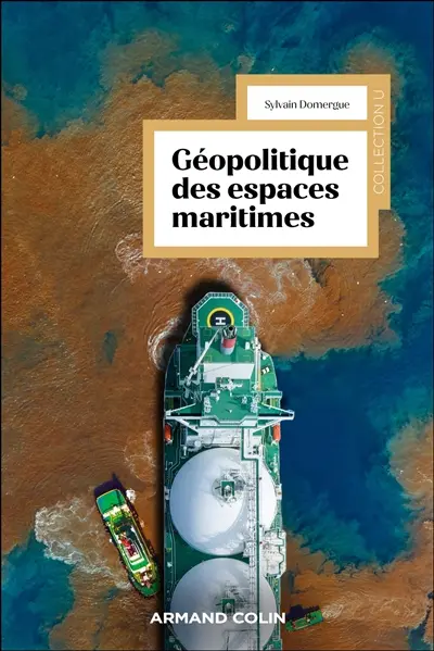 Géopolitique des espaces maritimes : enjeux et défis de la maritimisation du monde