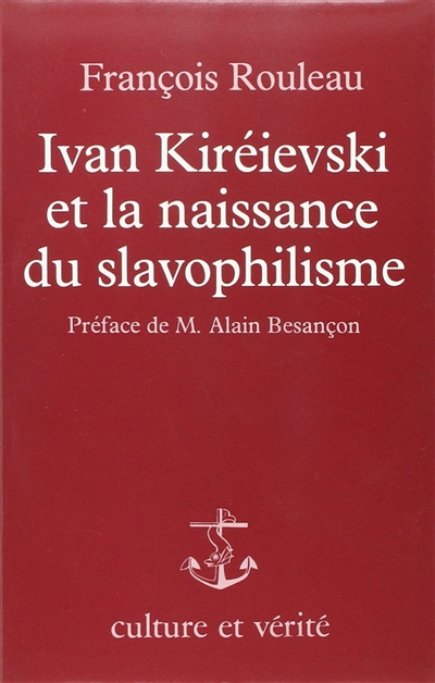 Ivan Kireïevski et la naissance du slavophilisme