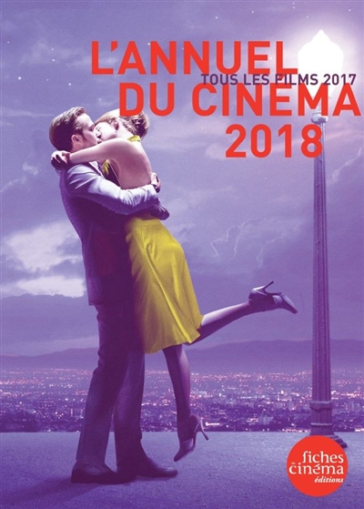 L'annuel du cinéma 2018 :...