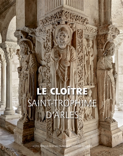 Le cloître Saint-Trophime d'Arles