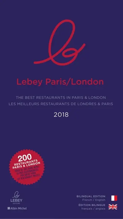Le Lebey Paris-London : les meilleurs restaurants de Londres & Paris. Le Lebey Paris-London : the best restaurants in Paris & London