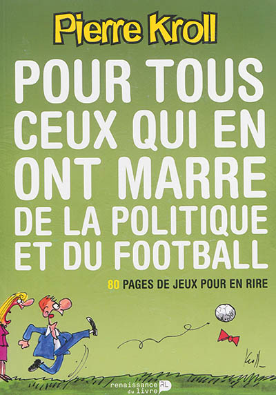 Pour tous ceux qui en ont marre de la politique et du football : 80 pages de jeux pour en rire