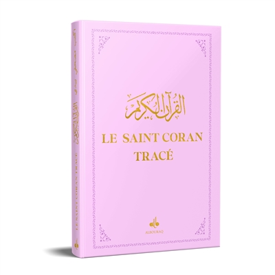 Le saint Coran tracé : j'écris mon Coran : rose