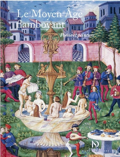 Le Moyen Age flamboyant : poésie et peinture