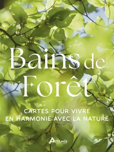 Bains de forêt : cartes pour vivre en harmonie avec la nature
