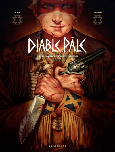 Diable pâle... : et pour quelques Winchester de plus