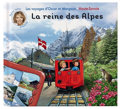 Les voyages D'oscar et Margaux : La Reine des Alpes