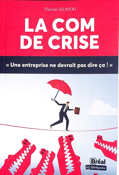 La com de crise : une entreprise ne devrait pas dire ça !