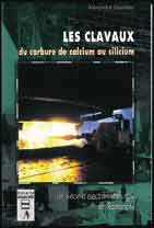 Les Clavaux : du carbure de calcium au silicium, histoire d'une usine électrométallurgique en Romanche
