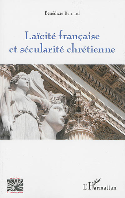 Laïcité française et sécularité chrétienne