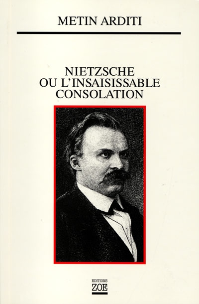 Nietzsche ou L'insaisissable consolation