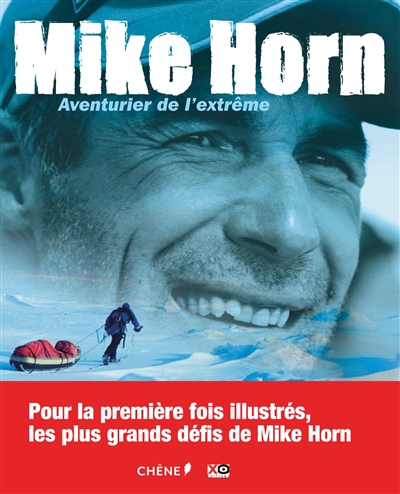 Mike Horn : aventurier de l'extrême